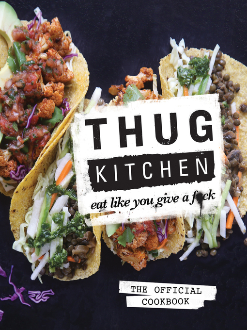 Title details for Thug Kitchen by Thug Kitchen - Available